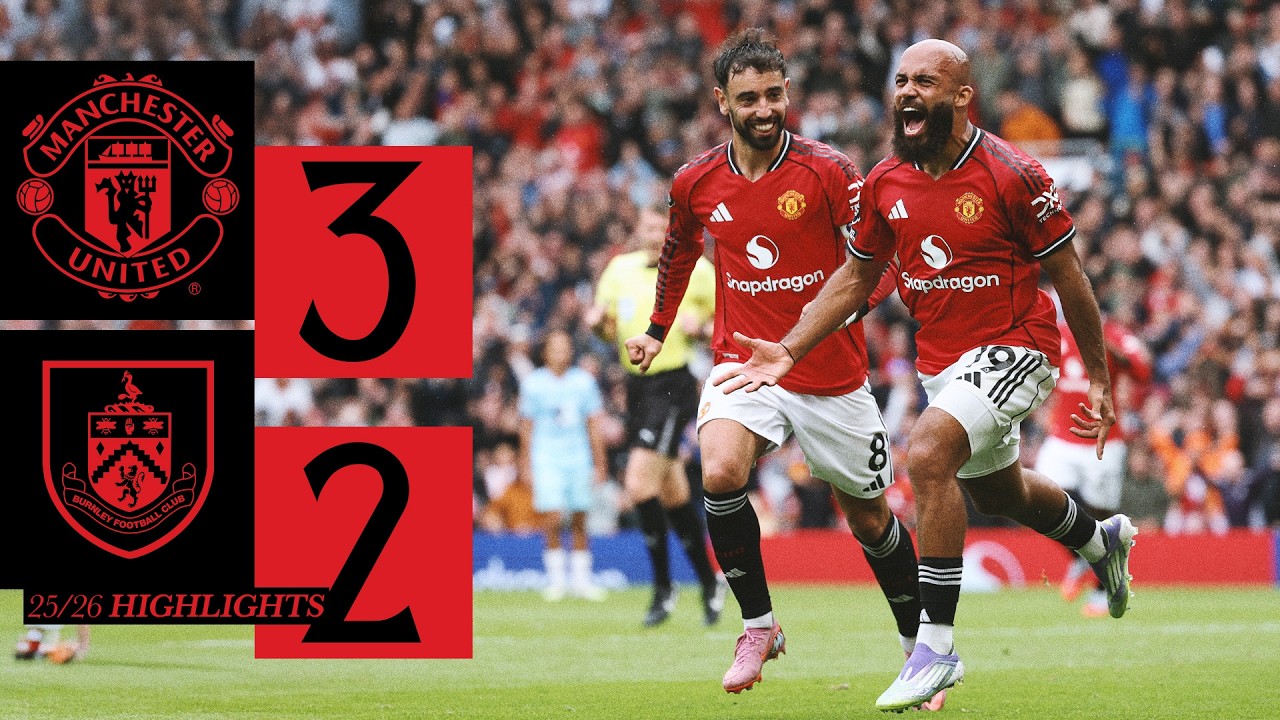 Man Utd 3-2 Burnley - Aug 2025